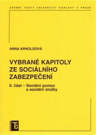 Vybrané kapitoly ze sociálního zabezpečení 2. díl - Anna Arnoldová