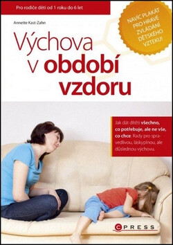 Výchova v období vzdoru - Annette Kast-Zahn