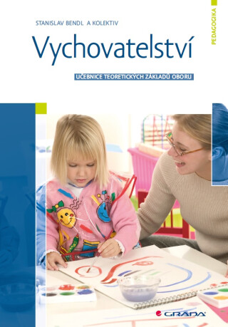 Vychovatelství - kolektiv a,Stanislav Bendl