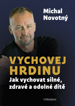 Vychovej hrdinu - Michal Novotný