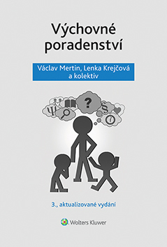 Výchovné poradenství - 3. přepracované vydání - Lenka Krejčová,Václav Mertin