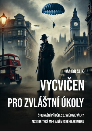 Vycvičen pro zvláštní úkoly - Major Slik