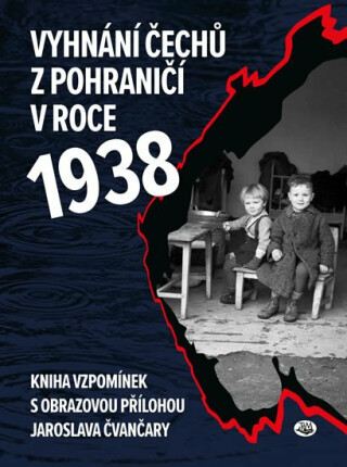 Vyhnání Čechů z pohraničí v roce 1938 (Defekt) - Jindřich Marek,Jaroslav Čvančara