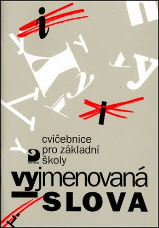 Vyjmenovaná slova - Cvičebnice pro 1. stupeň ZŠ - Jiřina Polanská