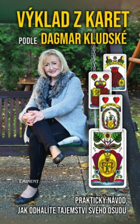 Výklad z karet podle Dagmar Kludské - Dagmar Kludská