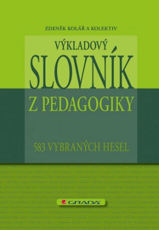 Výkladový slovník z pedagogiky - Zdeněk Kolář,kolektiv a