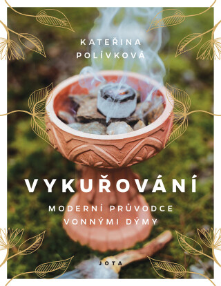 Vykuřování - Kateřina Polívková