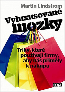Vyluxusované mozky - Martin Lindstrom