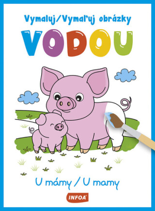 Vymaluj/Vymaľuj obrázky vodou U mámy/U mamy - 