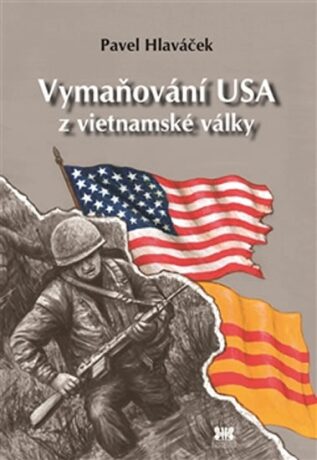 Vymaňování USA z vietnamské války - Pavel Hlaváček
