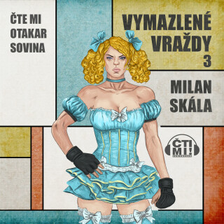 Vymazlené vraždy 3 - Milan Skála