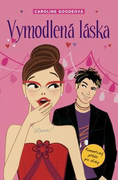 Vymodlená láska - Caroline Goodeová