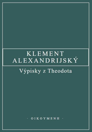 Výpisky z Theodota - Klement Alexandrijský