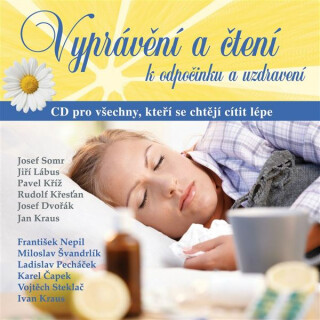 Vyprávění a čtení k odpočinku a uzdravení - Karel Čapek,František Nepil,Ivan Kraus,Miloslav Švandrlík,Vojtěch Steklač,Ladislav Pecháček