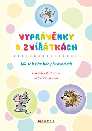 Vyprávěnky o zvířátkách - František Zacharník,Petra Hauptová Řezníčková