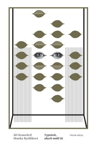 Vyprávět, abych mohl žít - Jiří Kratochvil,Monika Rychlíková