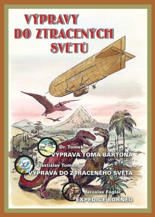 Výpravy do ztracených světů - Jaroslav Foglar,Vlastislav Toman,František Běhounek