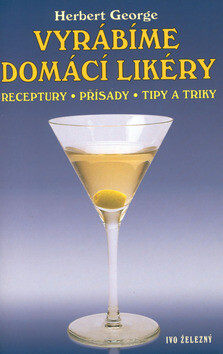 Vyrábíme domácí likéry - Herbert George