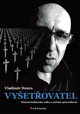 Vyšetřovatel - Vladimír Dzuro