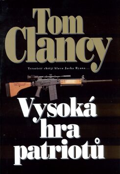 Vysoká hra patriotů - Tom Clancy