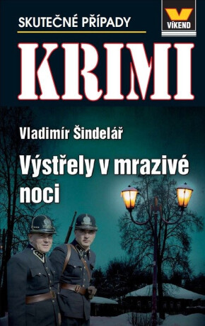 Krimi 1/2026 Výstřely v mrazivé noci - Vladimír Šindelář,Taťána Vargová
