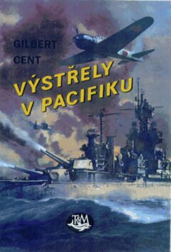 Výstřely v Pacifiku - Gilbert Cent
