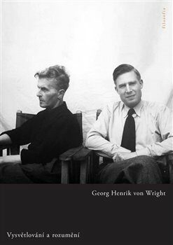 Vysvětlování a rozumění - Georg Henrik  von Wright