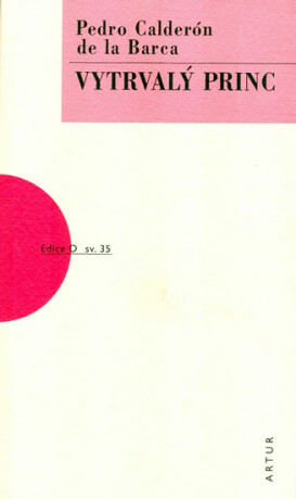 Vytrvalý princ - Pedro Calderón de la Barca