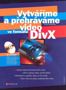Vytváříme a přehráváme video ve formátu DivX - Petr Štěpánek