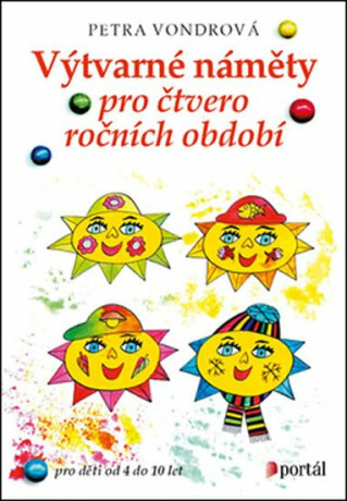 Výtvarné náměty pro čtvero ročních období - Petra Vondrová