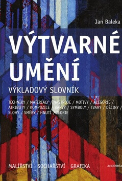 Výtvarné umění - výkladový slovník - Jan Baleka
