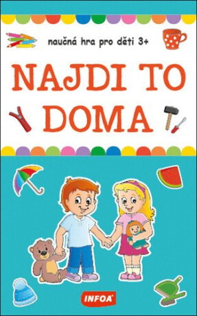 Výukové karty (krabička) - Najdi to doma - naučná hra pro děti 3+ - neuveden