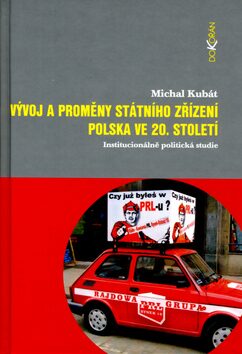 Vývoj a proměny státního zřízení Polska ve 20. století - Michal Kubát