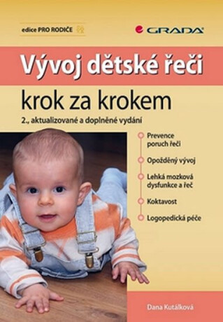 Vývoj dětské řeči krok za krokem 2.vydání - Dana Kutálková