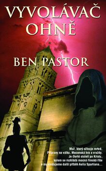 Vyvolávač ohně - Ben Pastor