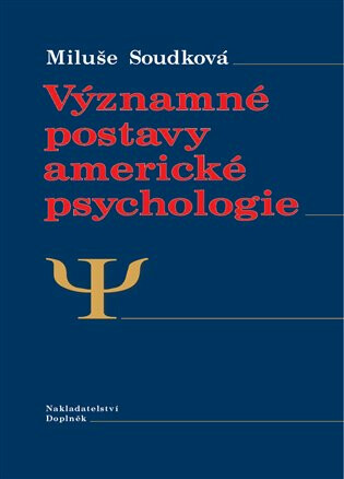 Významné postavy americké psychologie - Miluše Soudková