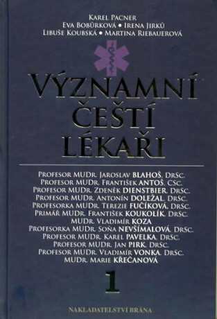 Významní čeští lékaři 1. - Karel Pacner,Eva Bobůrková,kolektiv autorů
