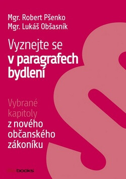 Vyznejte se v paragrafech bydlení - Robert Pšenko