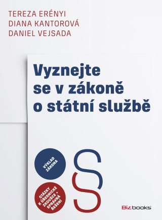 Vyznejte se v zákoně o státní službě - Tereza Erényi,Diana Kantorová,Daniel Vejsada