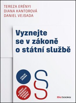 Vyznejte se v zákoně o státní službě - Daniel Vejsada,Diana Kantorová,Tereza Erényi