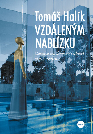 Vzdáleným nablízku - Tomáš Halík