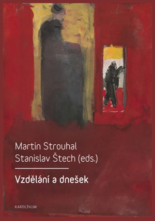 Vzdělání a dnešek - Martin Strouhal,Stanislav Štech