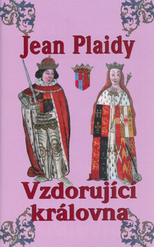 Vzdorující královna - Jean Plaidy