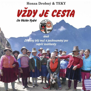 Vždy je cesta - Honza Drobný a Teky