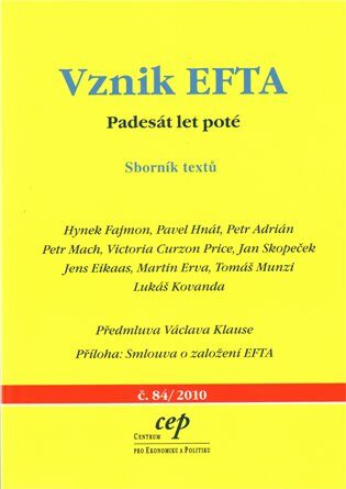 Vznik EFTA - Hynek Fajmon,Petr Mach,Pavel Hnát,Petr Adrián,Victoria Curzon