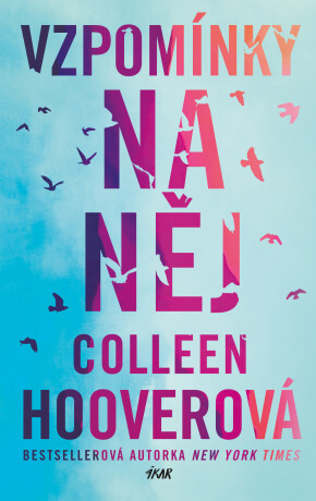 Vzpomínky na něj - Colleen Hoover