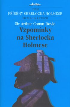 Vzpomínky na Sherlocka Holmese - Sir Arthur Conan Doyle