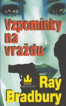 Vzpomínky na vraždu - Ray Bradbury