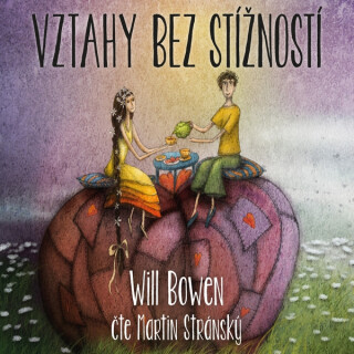 Vztahy bez stížností - Will Bowen