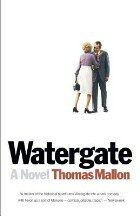 Watergate: A Novel - Thomas Mallon